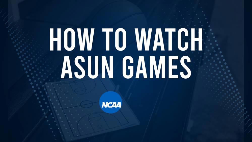 How to Watch ASUN College Basketball Games - Saturday, November 9