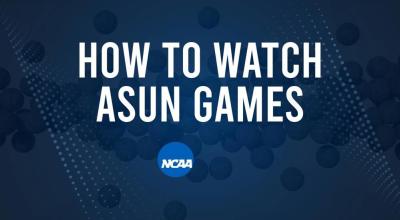 How to Watch ASUN College Basketball Games - Tuesday, March 4